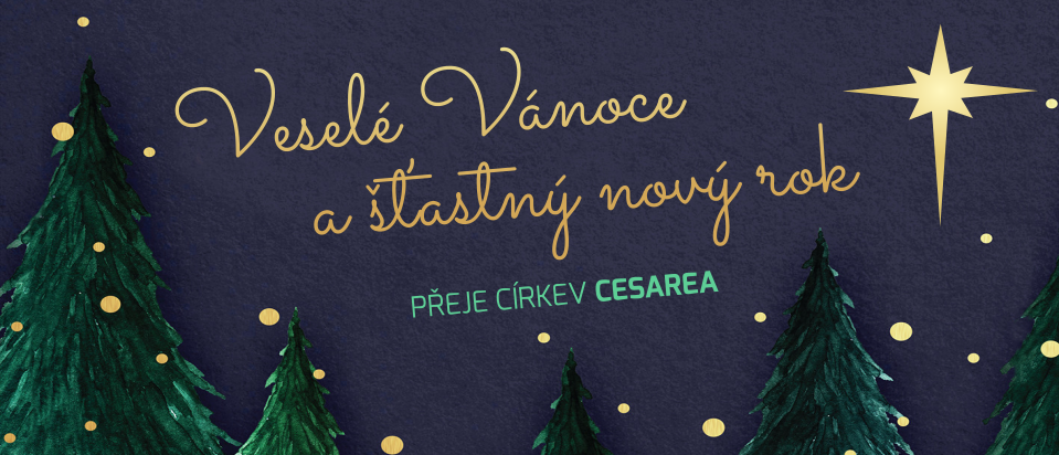 Veselé Vánoce a šťastný nový rok přeje církev Cesarea